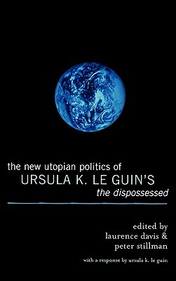 New Utopian Politics of Ursula K. Le Guin's the Dispossessed by 