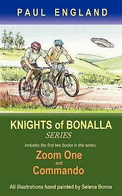 Knights of Bonalla: Includes the First Two Books in the Series: Zoom One and Commando by Paul England