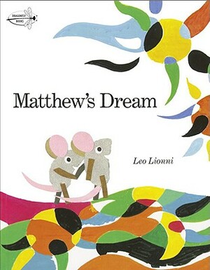 Matthew's Dream by Leo Lionni