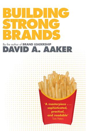 Building Strong Brands by David A. Aaker