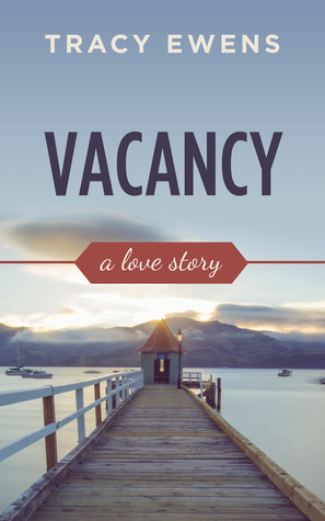 Vacancy - A Love Story by Tracy Ewens