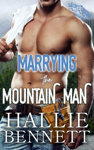 Marrying the Mountain Man by Hallie Bennett