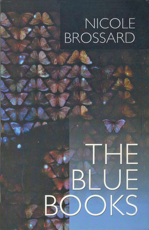 The Blue Books, The by Nicole Brossard