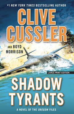 Shadow Tyrants by Boyd Morrison, Clive Cussler