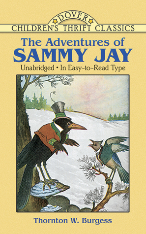 The Adventures of Sammy Jay by Thornton W. Burgess