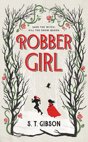 Robber Girl by S.T. Gibson