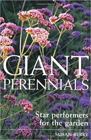 Giant Perennials by Steve Wooster, Susan Berry