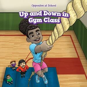 Up and Down in Gym Class by Erin Day