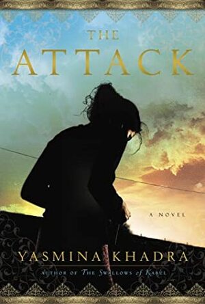 The Attack by ياسمينة خضرا, Yasmina Khadra