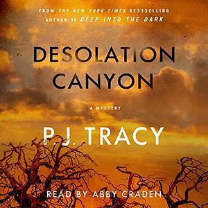 Desolation Canyon by P.J. Tracy