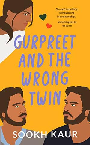 Gurpreet and the Wrong Twin by Sookh Kaur