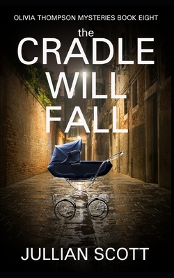 The Cradle Will Fall by Jullian Scott