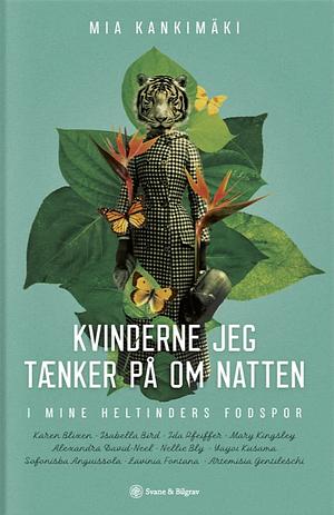 Kvinderne jeg tænker på om natten by Mia Kankimäki