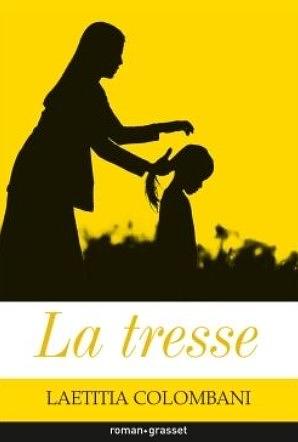 La tresse: roman by Laetitia Colombani