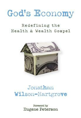 God's Economy: Redefining the Health & Wealth Gospel by Jonathan Wilson-Hartgrove