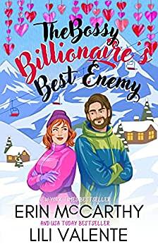 The Bossy Billionaire's Best Enemy by Lili Valente, Erin McCarthy