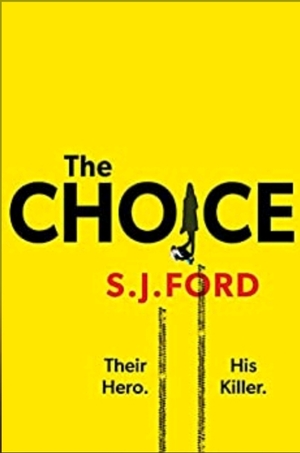 The Choice  by S.J. Ford