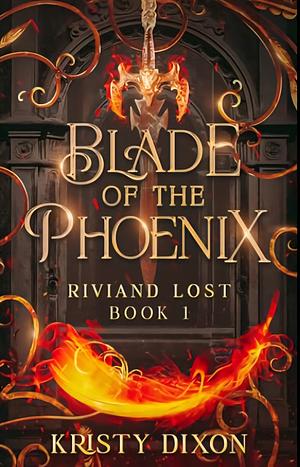 Blade of the Phoenix by Kristy Dixon