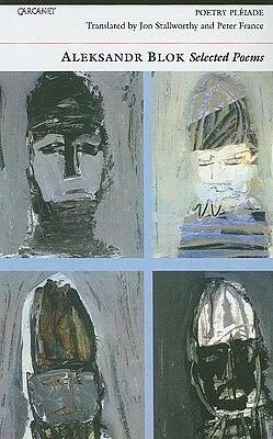 Aleksandr Blok: Selected Poems by Aleksandr Blok