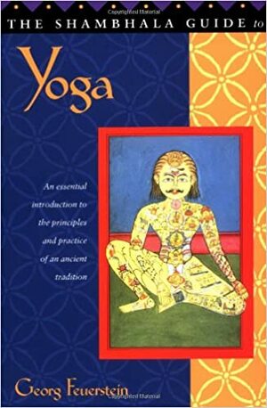 The Shambhala Guide to Yoga by Georg Feuerstein