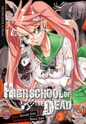 Highschool of the Dead, Band 3 by Daisuke Sato