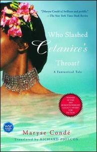 Who Slashed Celanire's Throat?: A Fantastical Tale by Maryse Condé