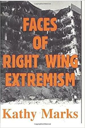 Faces of Right Wing Extremism by Kathy Marks