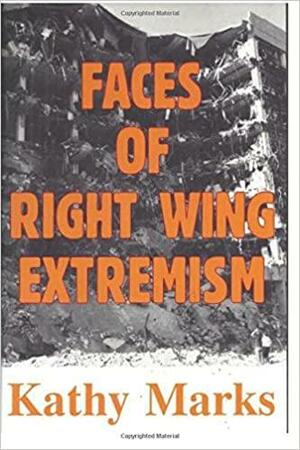Faces of Right Wing Extremism by Kathy Marks