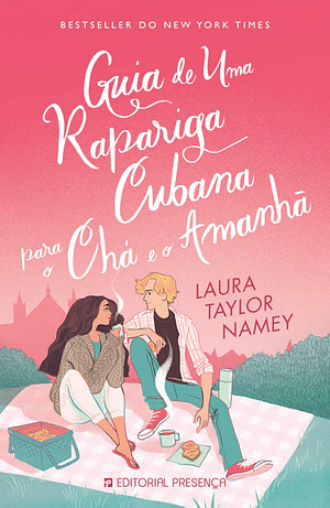 Guia de uma Rapariga Cubana para o Chá e o Amanhã by Laura Taylor Namey