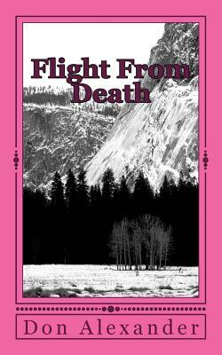 Flight from Death: A Time for Reaping by Don Alexander