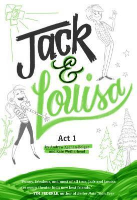 Jack & Louisa: Act 1 by Andrew Keenan-Bolger, Kate Wetherhead