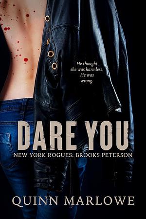 Dare You  by Quinn Marlowe