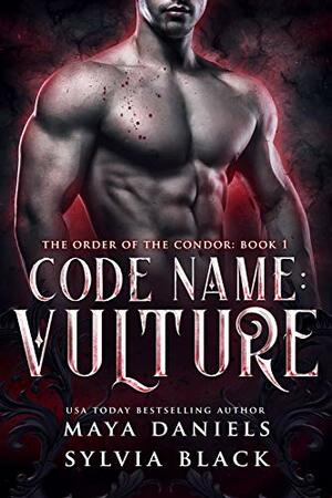 Code Name: Vulture by Maya Daniels, Sylvia Black