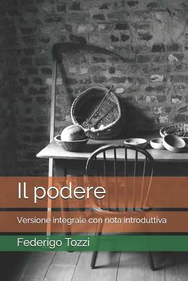 Il podere: Versione integrale con nota introduttiva by Federigo Tozzi