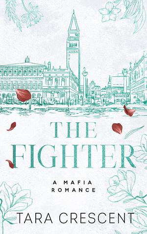 The Fighter by Tara Crescent