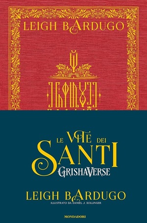 Le vite dei santi by Leigh Bardugo