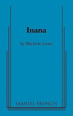 Inana by Michele Lowe