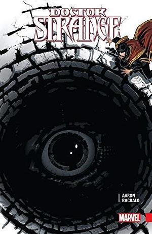 Doctor Strange by Jason Aaron Vol. 1 by Jason Aaron, Chris Bachalo, Gerry Duggan