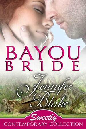 Bayou Bride by Jennifer Blake