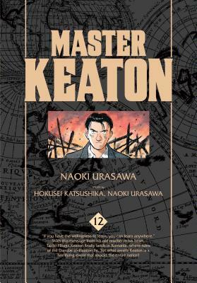 Master Keaton, Vol. 12, Volume 12 by Naoki Urasawa, Takashi Nagasaki