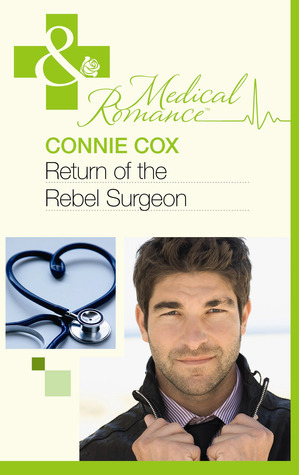 Return of the Rebel Surgeon by Connie Cox