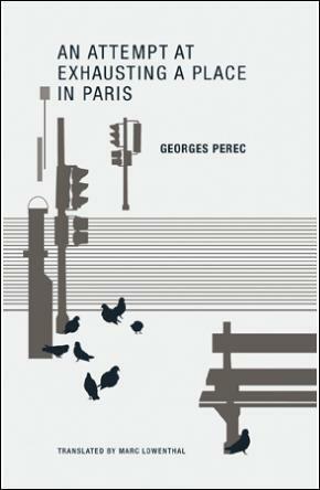 An Attempt at Exhausting a Place in Paris by Marc Lowenthal, Georges Perec
