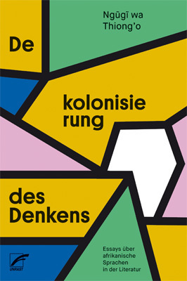 Dekolonisierung des Denkens by Ngũgĩ wa Thiong'o