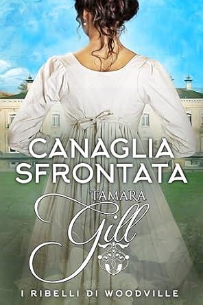 Canaglia Sfrontata by Tamara Gill