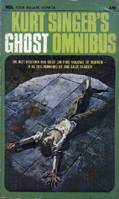 Kurt Singer's Ghost Omnibus by Arlton Eadie, Marc Schorer, Robert Bloch, Paul Ernst, Allison V. Harding, Harold Lawlor, Emil Petaja, August Derleth, Kurt Singer