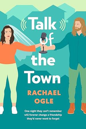 Talk of the Town by Rachael Ogle