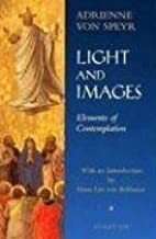 Light And Images: Elements Of Contemplation by Adrienne von Speyr
