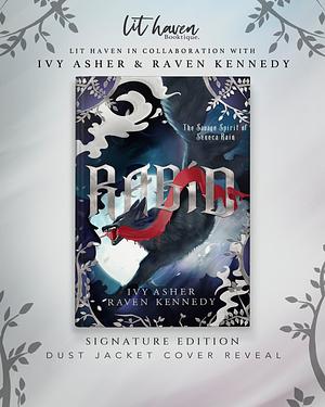 Rabid: The Savage Spirit of Seneca Rain by Ivy Asher, Raven Kennedy