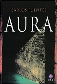 Aura by Carlos Fuentes