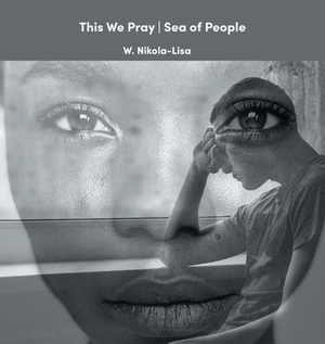 This We Pray - Sea of People by W. Nikola-Lisa